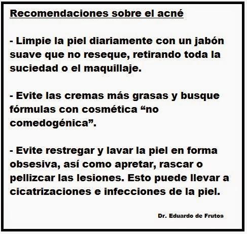Recomendaciones sobre el acné. Dr. Eduardo de Frutos. 