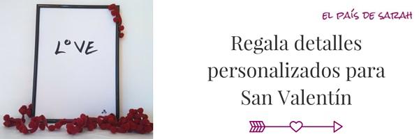 Regala detalles personalizados para San Valentín