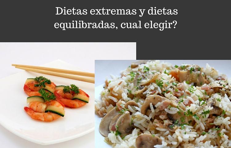  Dietas extremas y dietas equilibradas, cual elegir?