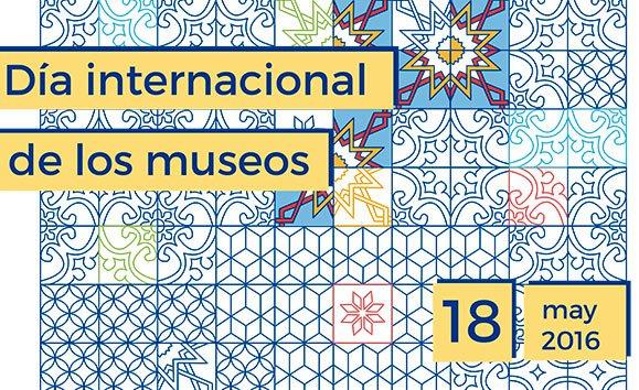 Día Internacional de los Museos y Noche de los Museos 2016