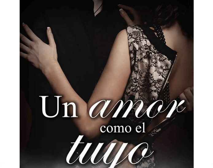 Un Amor como el Tuyo, Novela Romántica y Policiaca