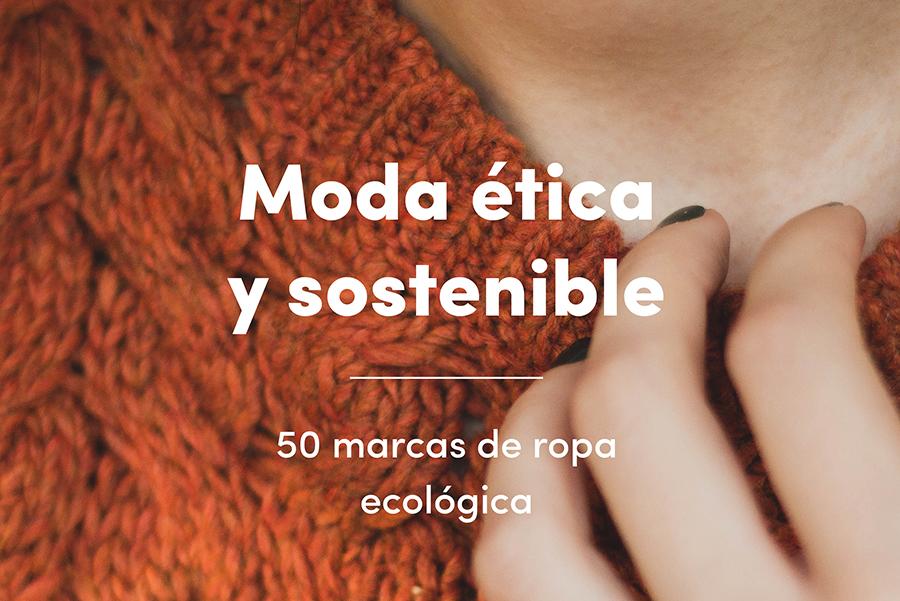 moda-sostenible-etica-50-marcas-ropa-ecologica