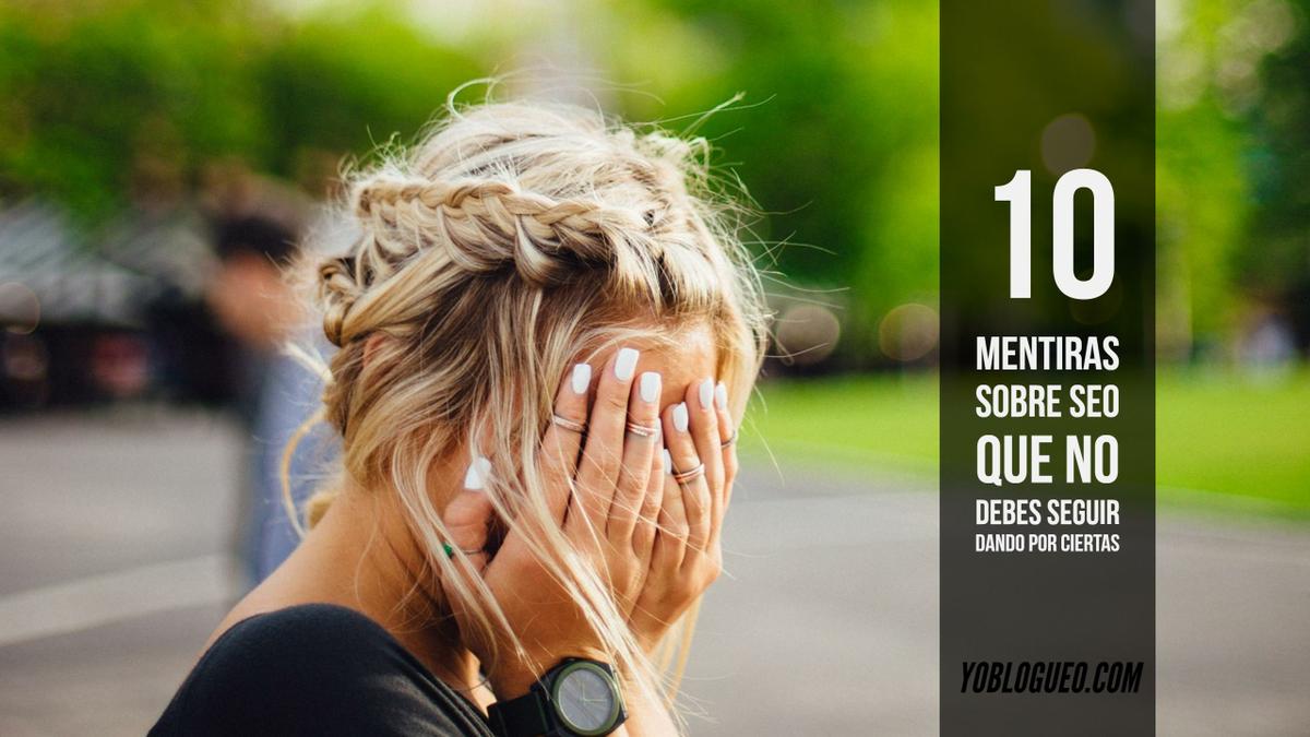 10 mentiras sobre SEO