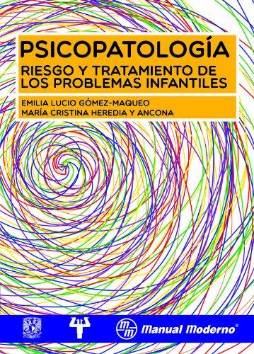 Psicopatología. Riesgo y tratamiento de los problemas infantiles