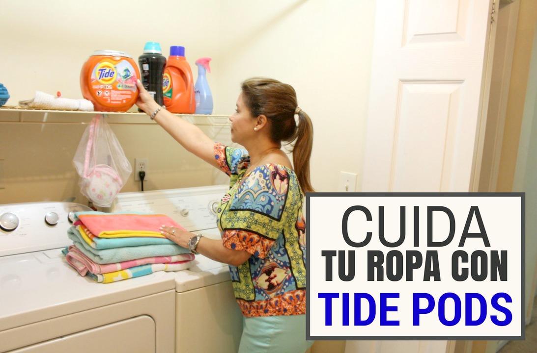 Como Cuidar tu ropa y huela fresco con Tide Pods + Downy