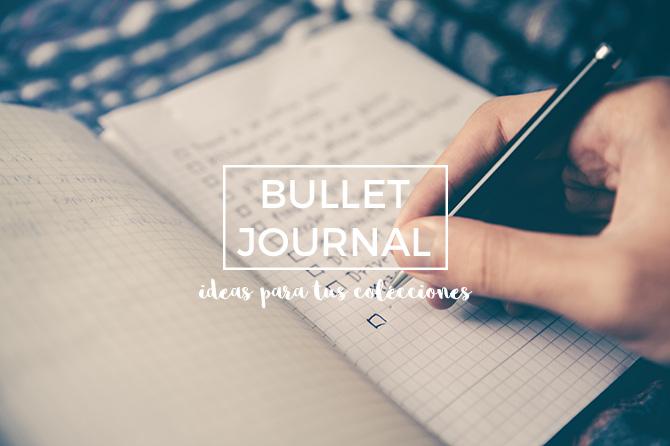 Bullet Journal: ideas para tus colecciones