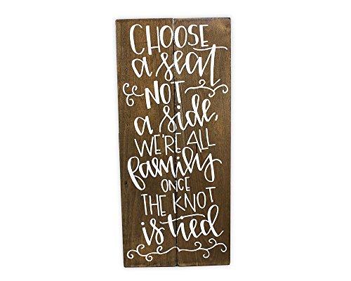 Choose a Seat Not a Side Wedding Sign