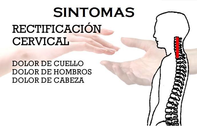 El primer síntoma de la rectificación de columna, es la presencia de dolor crónico en el cuello