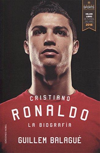 Cristiano Ronaldo. La Biografía