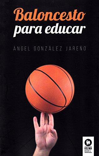 Baloncesto para educar (Lïderes que cambian el mundo)