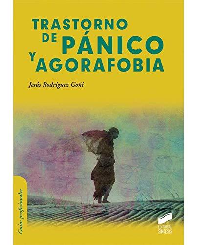 Trastorno de pánico y agorafobia (Psicología clínica. Guías de intervención)