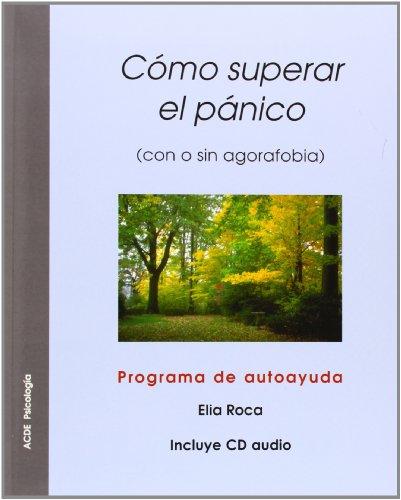 Como superar el panico - con o sin agorafobia - programa de