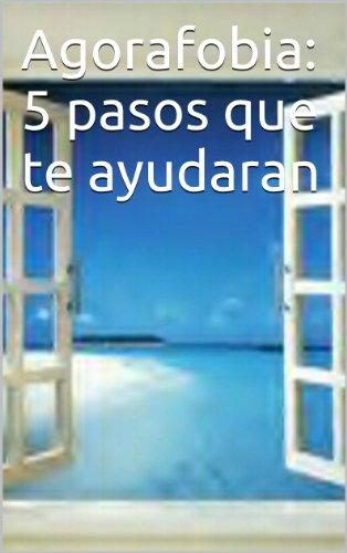 Agorafobia: 5 pasos que te ayudaran