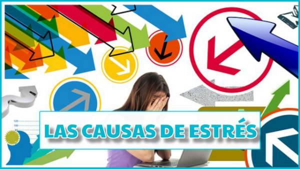 ¿Cuáles son las Causas de Estrés?