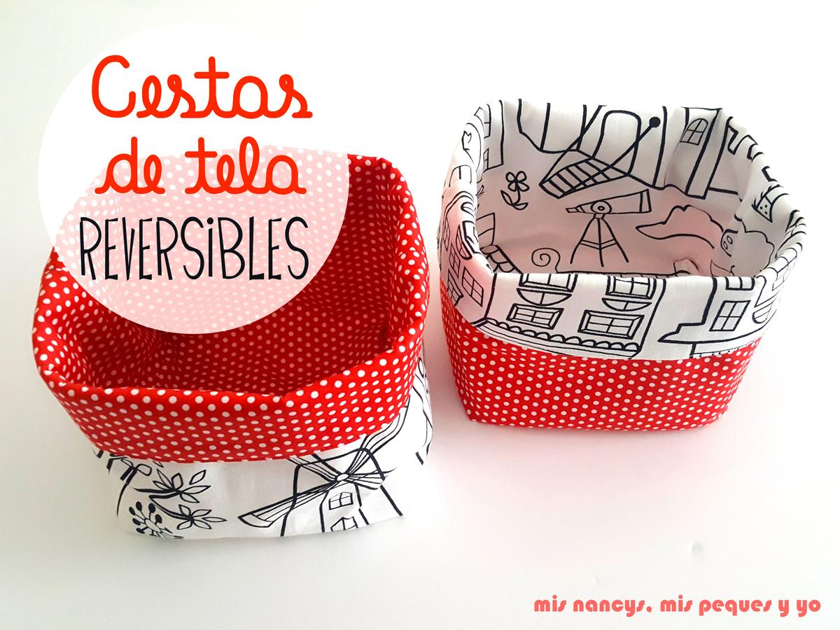 mis nancys, mis peques y yo, cestas de tela reversibles