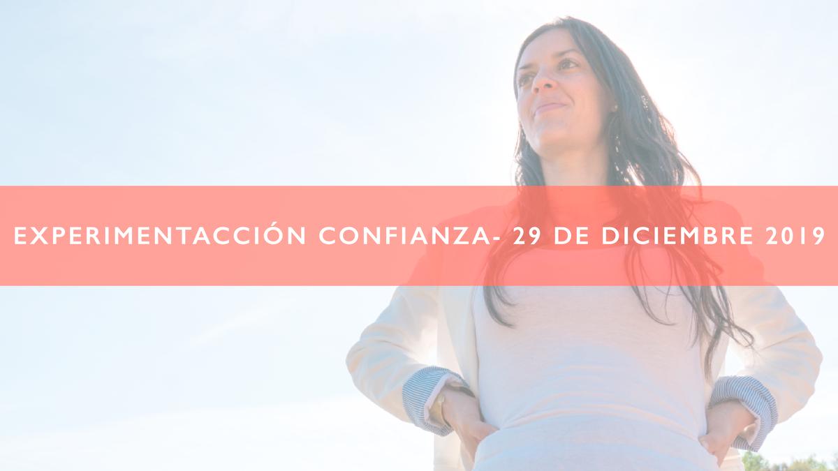 Experimentacción Confianza: Un evento en Barcelona para creer más en ti.