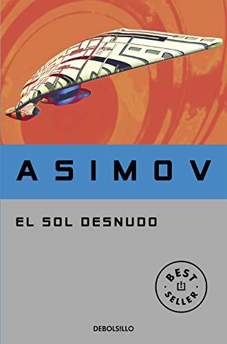 El sol desnudo (Serie de los robots 3)