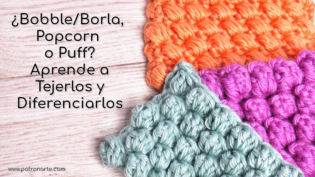 Aprende a Tejer y Diferenciar los Puntos Booble, Popcorn y Puff de Crochet - Ganchillo