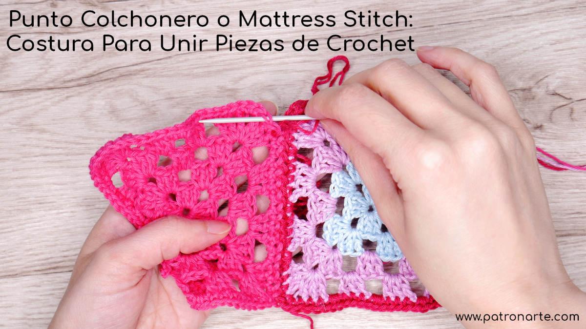 Punto Colchonero o Matress StitchUna Costura para Unir Piezas de Crochet - Ganchillo