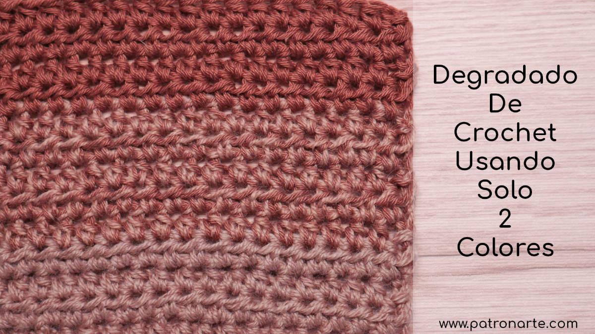 Degradado de Crochet - ganchillo con solo 2 colores