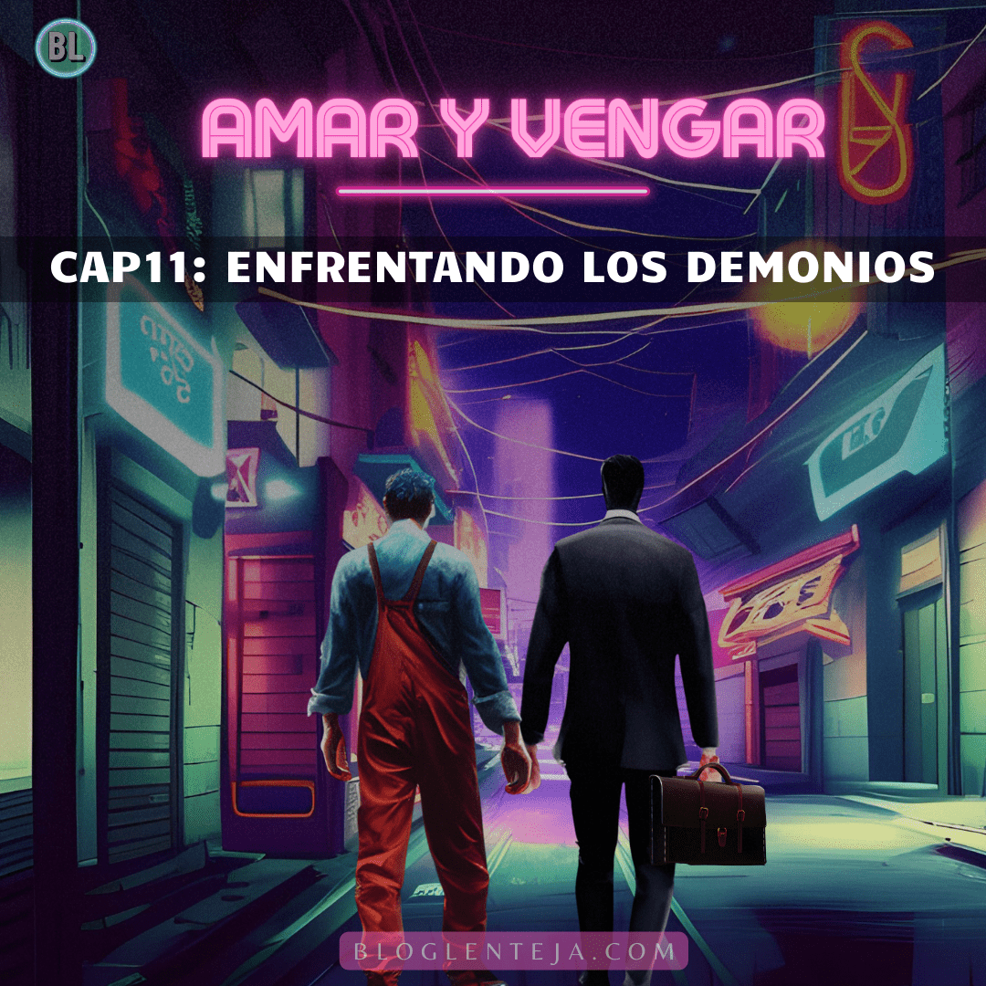 Cap11: Enfrentando los Demonios
