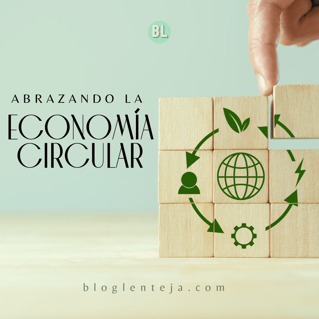 Abrazando la Economía Circular