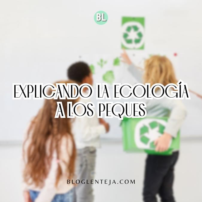Explicando la Ecología a los Peques