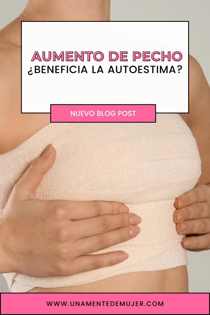 aumento de pecho y la autoestima