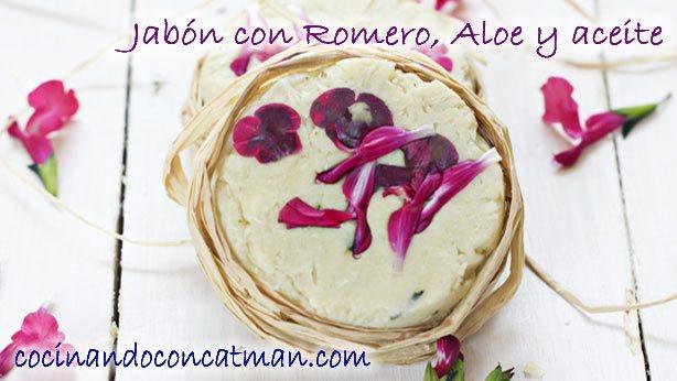 Jabones y Exfoliantes Caseros: jabón de romero, aloe y aceite