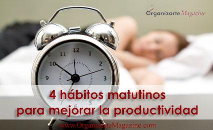 4 hábitos matutinos para mejorar la productividad