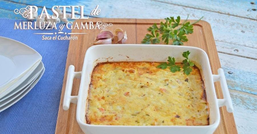 Pastel de merluza y gambas fácil y rápido