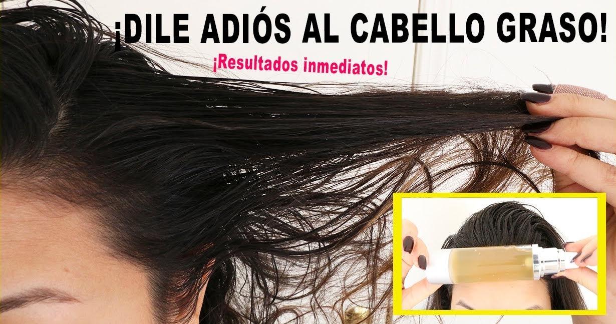 Cómo Eliminar El Cabello Graso Belleza