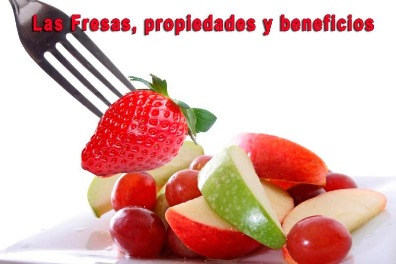 Las Fresas, propiedades y beneficios