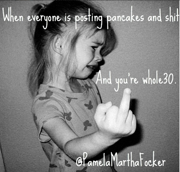 Cuando todo el mundo está publicando recetas de tortitas y tu estás en un whole30