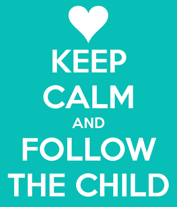 keep calm and follow the child