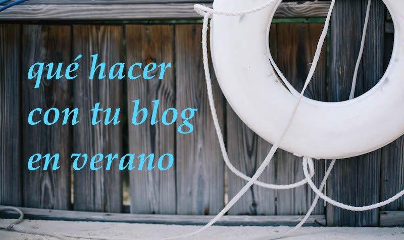 Qué hacer con tu blog en verano