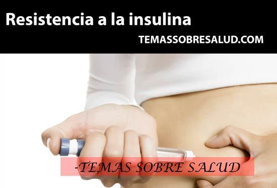 La resistencia a la insulina