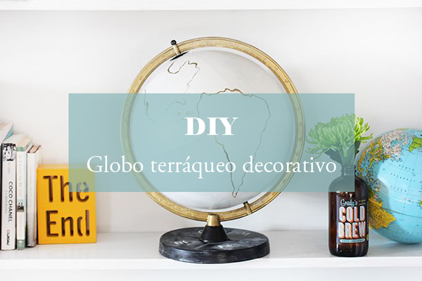 diy_decorar_globo_terraqueo_blog_ana_pla_interiorismo_decoracion_1