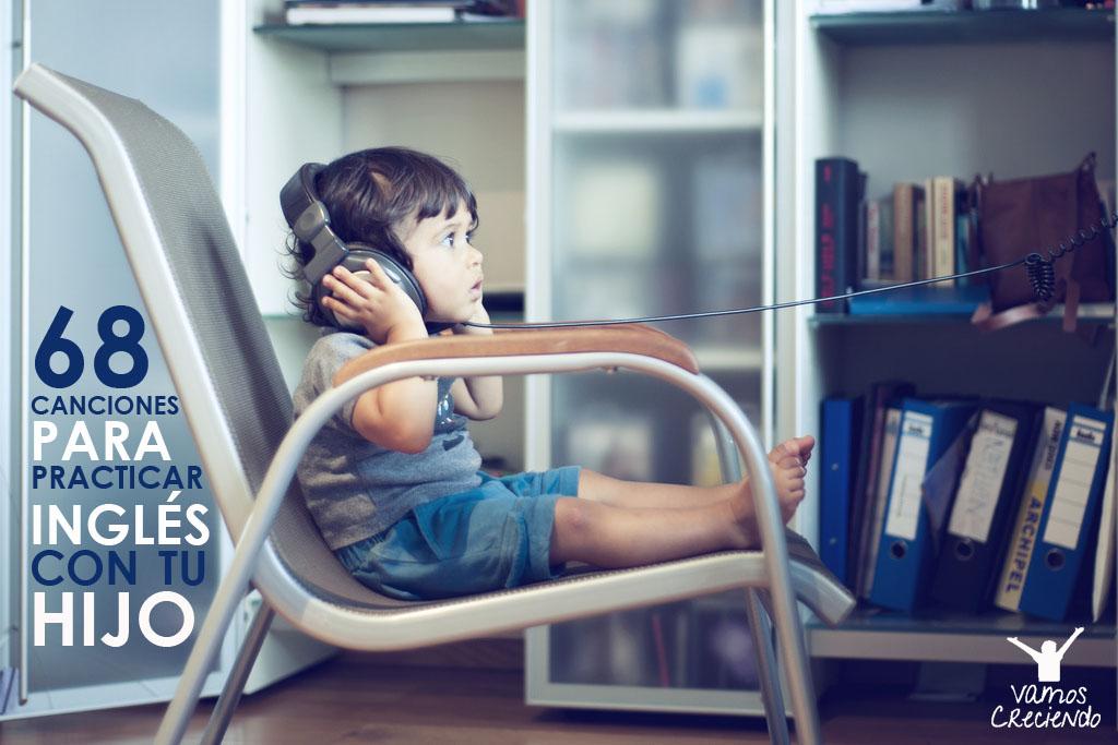 68 canciones para practicar inglés con tu hijo