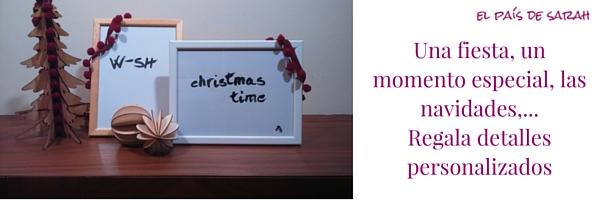 Para una fiesta, un momento especial, las navidades,...Regala detalles personalizados