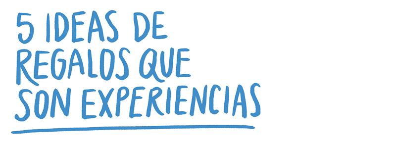 5 ideas de regalos que son experiencias
