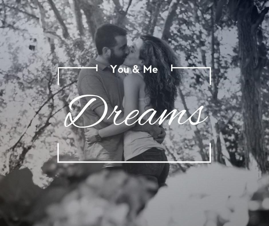 You & Me Dreams