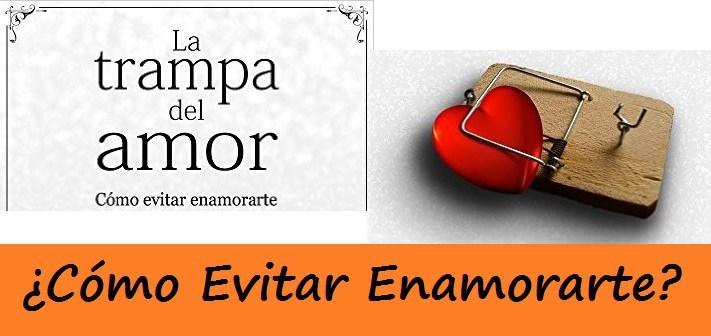 Como Evitar Enamorarte