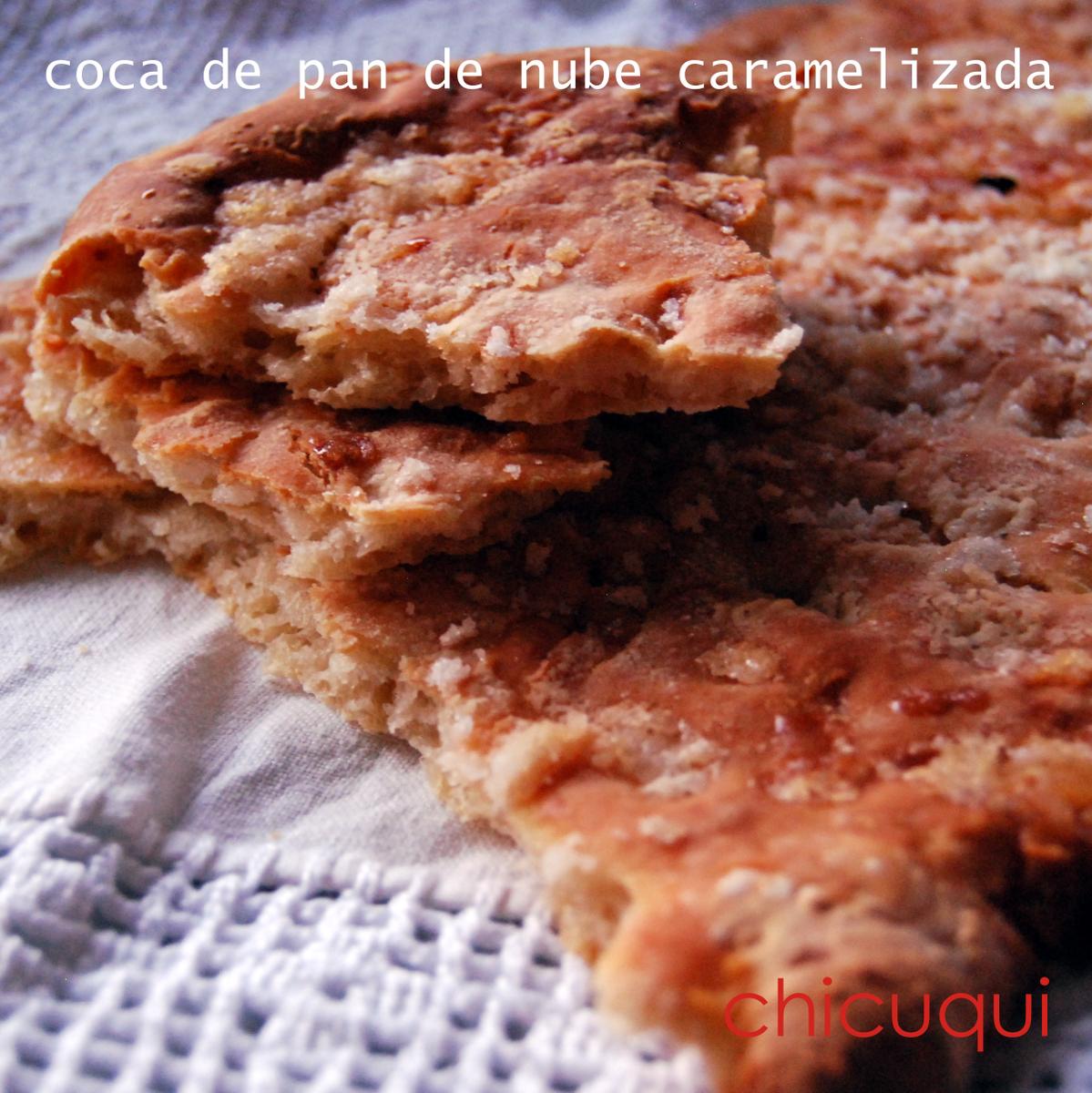 Receta de coca de pan de nube caramelizada chicuqui.com