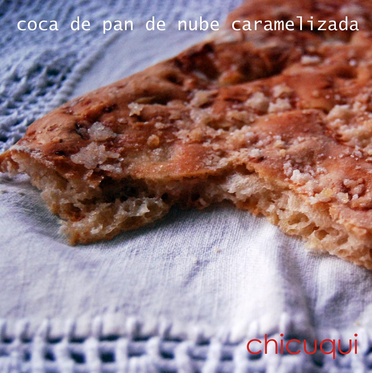 Receta de coca de pan de nube caramelizada chicuqui.com