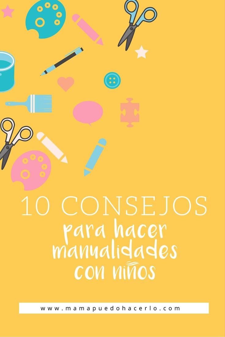 10 consejos para hacer manualidades con ninos 