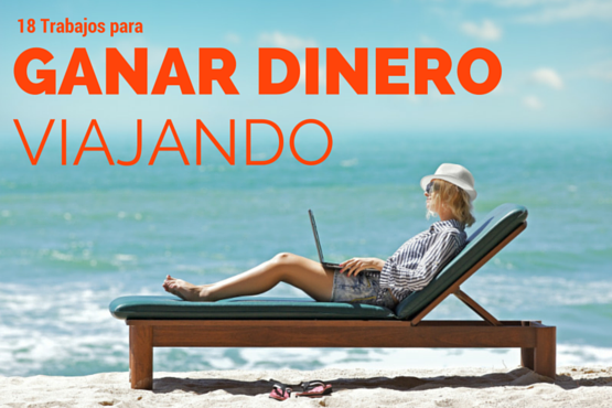 Ganar dinero viajando