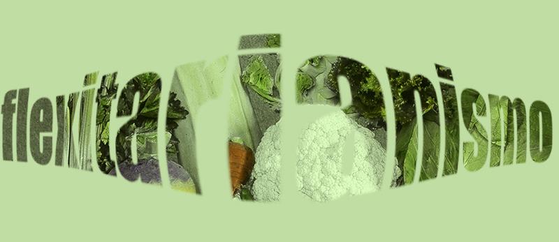 SIGUE UNA DIETA SANA CON EL FLEXITARIANISMO