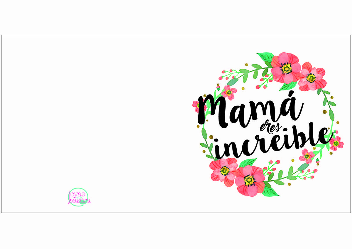 Mamá eres increíble