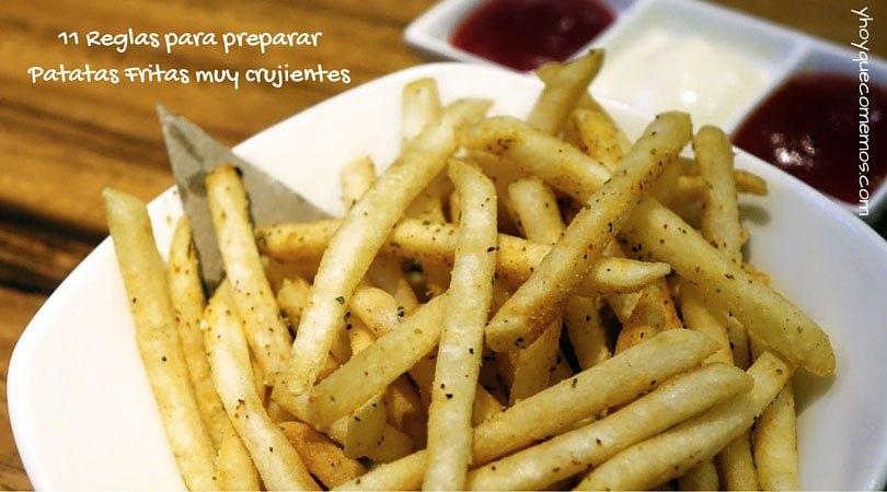 11-Reglas-para-preparar-Patatas-Fritas-muy-crujientes